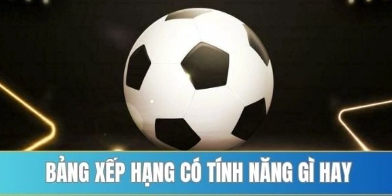 Bảng xếp hạng bóng đá Nowgoal