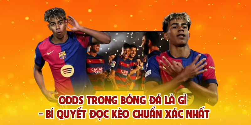 Odds trong bóng đá là gì