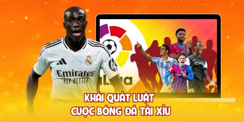 Khái quát luật cược bóng đá tài xỉu